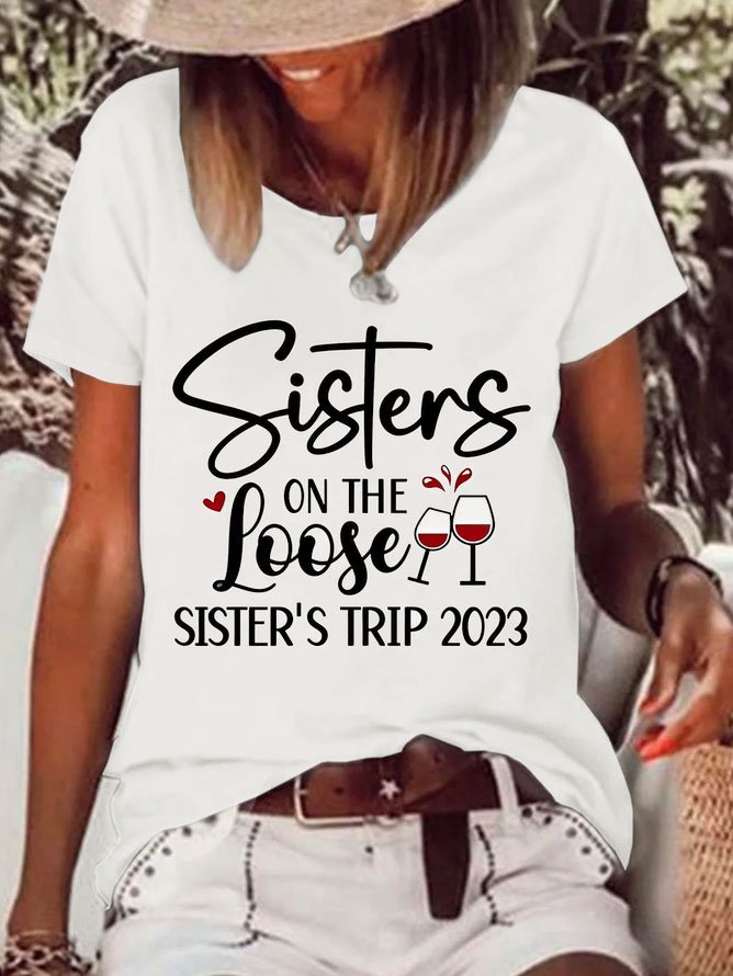 Crew Neck Text Letters Sister On The Loose Crew Short Sleeve T-shirt  WG102