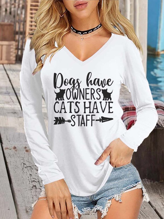 Dogs Have Owners Cats Have Staff T-Shirt QMN0